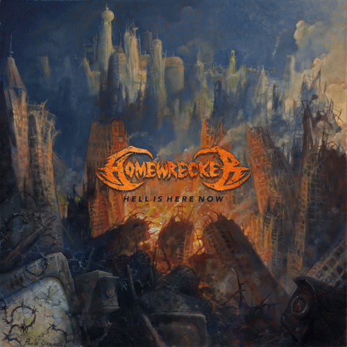 Homewrecker : Hell Is Here Now